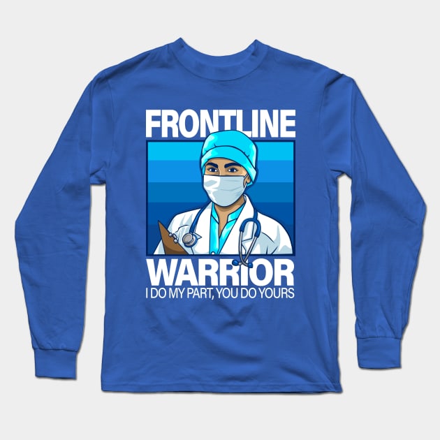 Frontliners (nurse/doctor) Long Sleeve T-Shirt by RCM Graphix